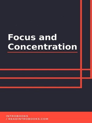 cover image of Focus and Concentration